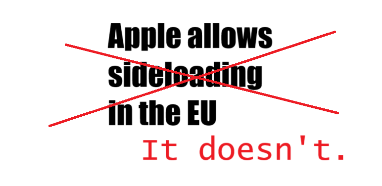 No sideloading, no viable payment alternatives, no truly competitive app stores: Apple’s new EU rules render Digital Markets Act pointless
